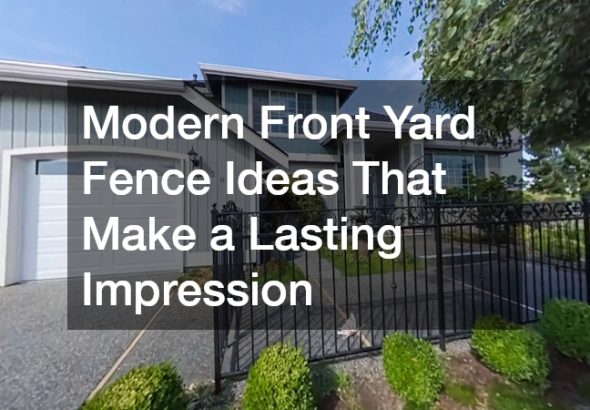 Modern Front Yard Fence Ideas That Make a Lasting Impression