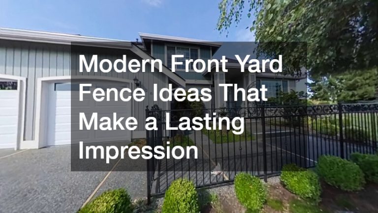 Modern Front Yard Fence Ideas That Make a Lasting Impression